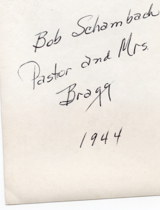 Image description reading, "Bob Schambach Pastor and Mrs. Bragg 1944"