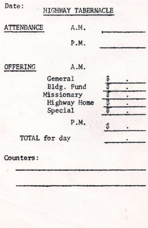 A paper marks the date, the total attendance at morning and evening services, the morning's offering divided by funds directed to the general fund, the building fund, missions, Highway Home for the Aged, and special funds, evening offerings, and the day's total offerings. It also leaves room for the names of those who counted attendance and the offering.