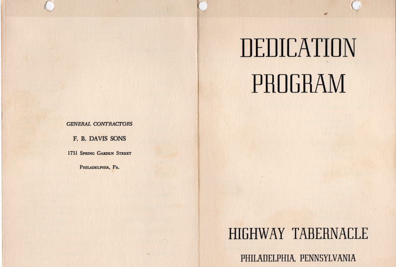 Front cover: Dedication Program, Highway Tabernacle, Philadelphia, PA; Back cover: General contractors F. B. Davis Sons