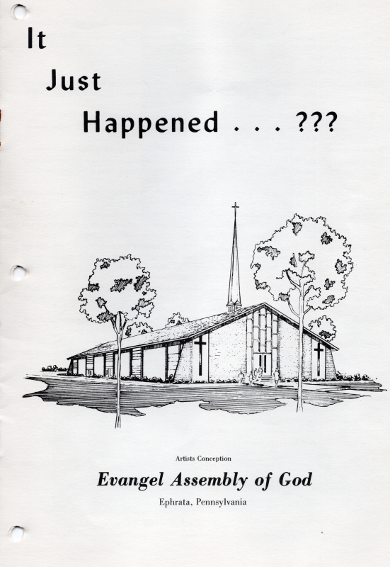 Dedication Program Cover, Text: "It Just Happened . . .??? Evangel Assembly of God Ephrata, Pennsylvania" Image: Artist's Conception of the Church's Exterior
