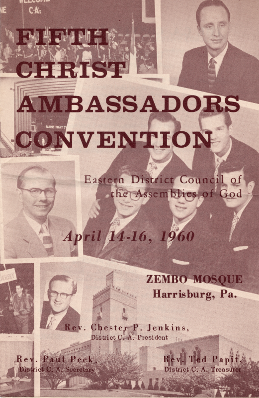 Cover reading, "Fifth Christ Ambassadors Convention, Eastern District of the Assemblies of God, April 14-16, 1960, Zembo Mosque, Harrisburg, Pa., Rev. Chester P. Jenkins, District C.A. President, Rev. Paul Peck, District C.A. Secretary, Rev. Ted Papit, District C.A. Treasurer" in front of a college of Christ Ambassadors images