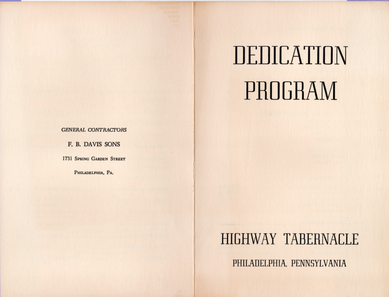 Front Cover: "Dedication Program, Highway Tabernacle, Philadelphia, Pennsylvania"; Back Cover: note about general contractors