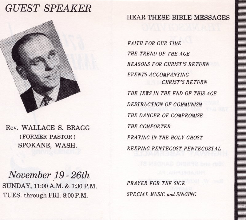 Portrait of Rev. Wallace Bragg with a title marking him as the guest speaker, November 19-26, Sunday 11 AM & 7:30 PM, Tuesday-Friday 8 PM; List of Messages; "Faith for Our Time, The Trend of the Age, Reasons for Christ's Return, Events Accompanying Christ's Return, The Jews in the End of this Age, Destruction of Communism, the Danger of Compromise, the Comforter, Praying in the Holy Ghost, Keeping Pentecost Pentecostal." Services also include prayer for the sick, special music, and singing