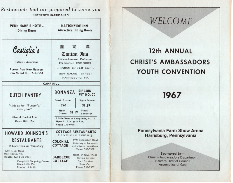 Front Cover: "Welcome, 12th Annual Christ's Ambassadors Youth Convention, 1967, Pennsylvania Farm Show Arena, Harrisburg, Pennsylvania, Sponsored By- Christ's Ambassadors Department, Eastern District Council, Assemblies of God"; Back Cover: Advertisements for restaurants in Downtown Harrisburg and Camp Hill