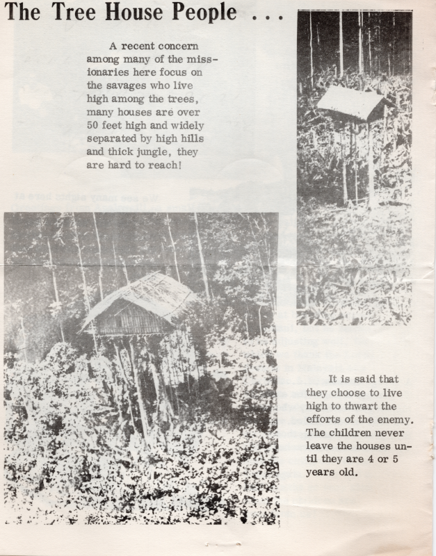 Photographs of a house on stilts, which Donald calls "The Tree House People." He describes how missionaries are unable reach the "savages" who live there