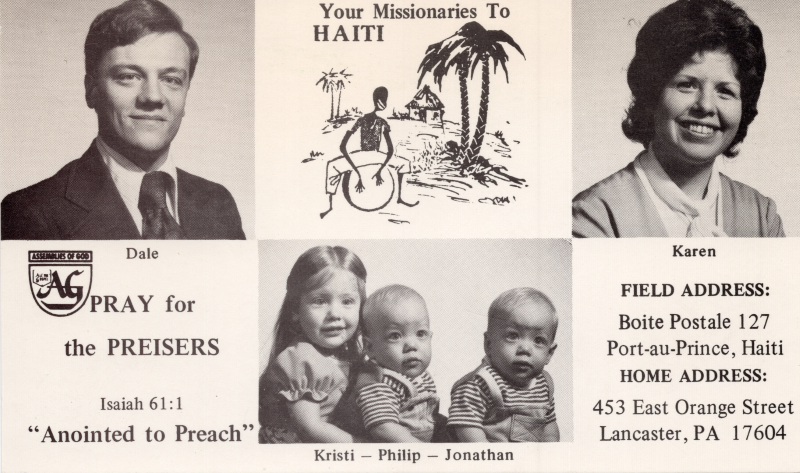 A card from missionaries to Haiti, Dale and Karen Preisers, requesting preayer for the mission. The card also has Isaiah 61:1, a portrait of their children, Kristi, Philip, and Jonathan, and their addresses