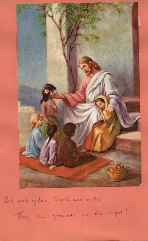 An illustration of children of different races with Jesus with the caption, "Red and yellow, black and white, They are precious in His sight!"