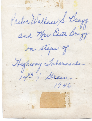 "Pastor Wallace S. Bragg and Mrs. Edith Bragg on steps of Highway Tabernacle 19th & Green 1946"