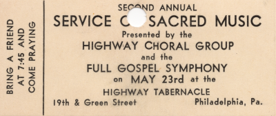 Ticket for the service featuring the Highway Choral Group and the Full Gospel Symphony at Highway Tabernacle (19th and Green streets)