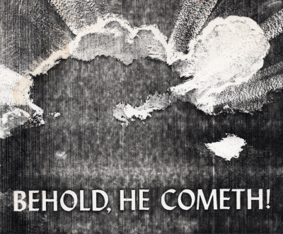 Image of sun and clouds with the text, "Behold, He Cometh"