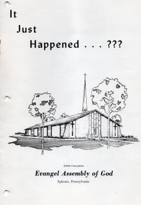 Dedication Program Cover, Text: "It Just Happened . . .??? Evangel Assembly of God Ephrata, Pennsylvania" Image: Artist's Conception of the Church's Exterior