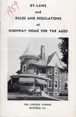 Cover with image of Highway Home for the Aged and text reading, "By-Laws and Rules and Regulations of Highway Home for the Aged, 206 Lincoln Avenue Hatfield, PA"