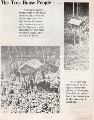 Photographs of a house on stilts, which Donald calls "The Tree House People." He describes how missionaries are unable reach the "savages" who live there
