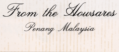 Back of the card reading "From the Hoswares, Penang Malaysia"