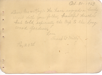 Note from "Frank and Milly" Reading: "Dear Sis and Kay: We have enjoyed a lovely visit with you folks, beautiful weather but cold, especially the trip to Longwood Gardens. Love, Frank and Milly, Psalm 23rd."